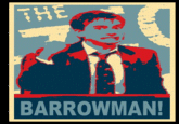 "BARROWMAN!"