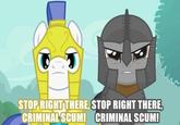 Stop Right There, Criminal Scum