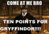 Ten points for/from Gryffindor