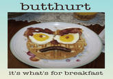 Butthurt