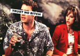 Trust No Bitch