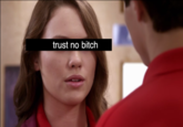 Trust No Bitch
