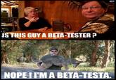 Nope! Chuck Testa