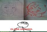 Close Enough