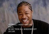 Xzibit Yo Dawg