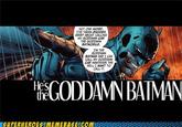 I'm The Goddamn Batman