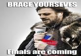 Imminent Ned / Brace Yourselves, X is Coming