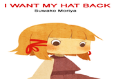 I Want My Hat Back