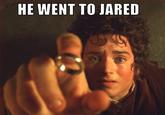 He Went to Jared