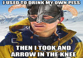 Bear Grylls / Better Drink My Own Piss