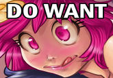 Do Want / Do Not Want