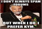 The Most Interesting Man in the World