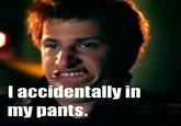 I Accidentally
