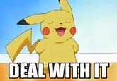 Deal With It