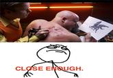 Close Enough
