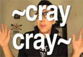Cray Cray