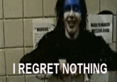 I Regret Nothing