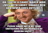 Condescending Wonka / Creepy Wonka