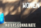 Haters Gonna Hate