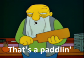 That's a Paddlin'