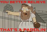 That's a Paddlin'