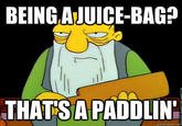 That's a Paddlin'