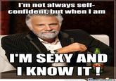 I'm Sexy And I Know It