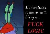 Fuck Logic