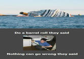 Costa Concordia Disaster / "Vada a bordo, cazzo!"