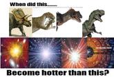 When Did This Become Hotter Than This