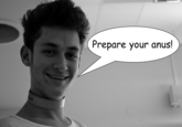 PREPARE YOUR ANUS