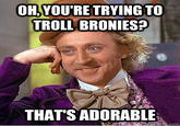 Condescending Wonka / Creepy Wonka