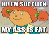 The Ass Was Fat / Arthur Sees A Fat Ass
