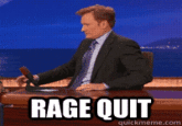 Rage Quit