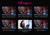 What People Think I Do / What I Really Do