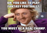 Condescending Wonka / Creepy Wonka