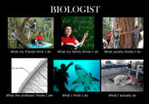What People Think I Do / What I Really Do