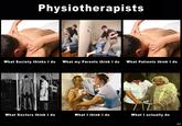 What People Think I Do / What I Really Do