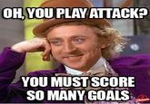 Condescending Wonka / Creepy Wonka