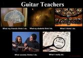 What People Think I Do / What I Really Do