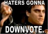 Downvoting Roman / Commodus Thumbsdown