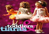 Toddlers and Tiaras