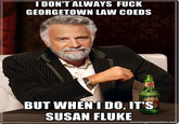 The Most Interesting Man in the World