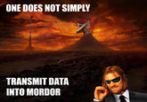 One Does Not Simply Walk into Mordor