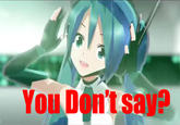 You Don't Say?