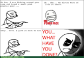 You...what have you done?
