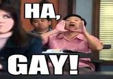Senor Chang's "Ha, Gay!"
