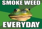 Smoke Weed Everyday