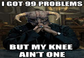 I Took an Arrow in the Knee