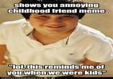 Annoying Childhood Friend